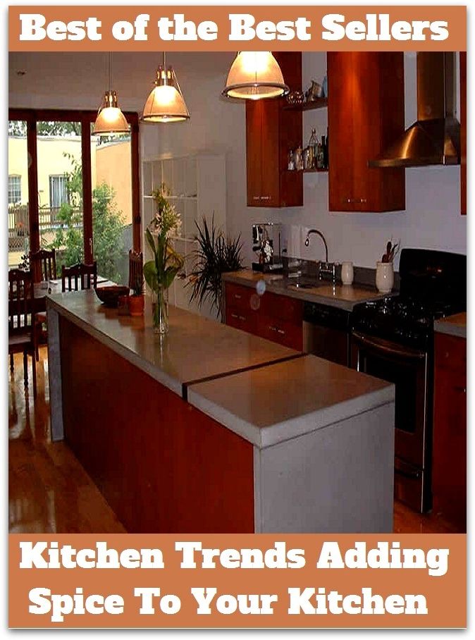Best of The Best Sellers	Kitchen Trends Adding Spice To Your Kitchen (direction,movement, tendency, aim, bearing, bent, bias, course, drift, inclination)