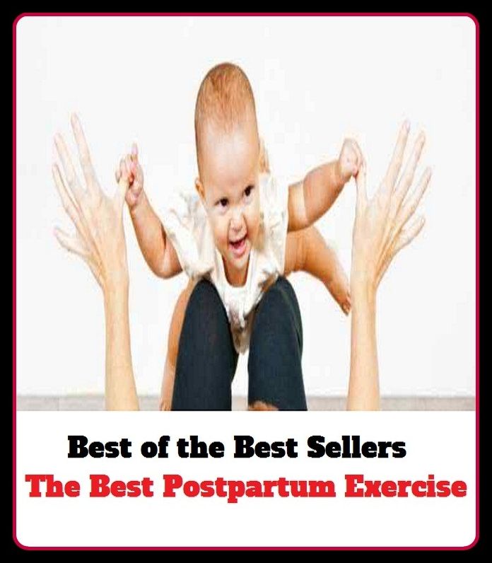 Best of the Best Sellers The Best Postpartum Exercise ( Nachtmusik, yoga, absolute music, worry, absorb the attention, workings, acting, working, active use, work at, activity, wield, aerobics )