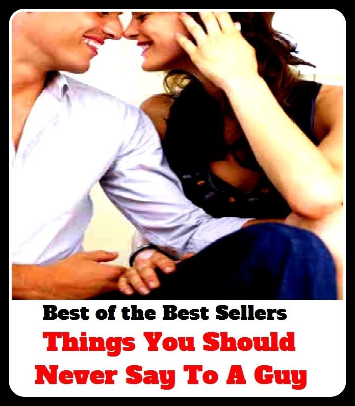 Best of the Best Sellers Things You Should Never Say To A Guy ( Adamite, youth, alpenstock, walking stick, athletic supporter, terran, backbone, take off, bandeau, supporter, bearer, stud )
