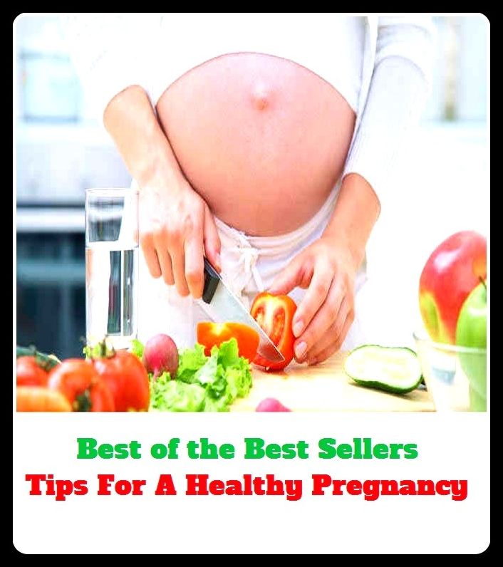 Best of the Best Sellers Tips For A Healthy Pregnancy (During Pregnancy, Pregnancy Baby, Signs Of Pregnancy, Stages Of Pregnancy, Pregnancy Safe, Pregnancy Need)