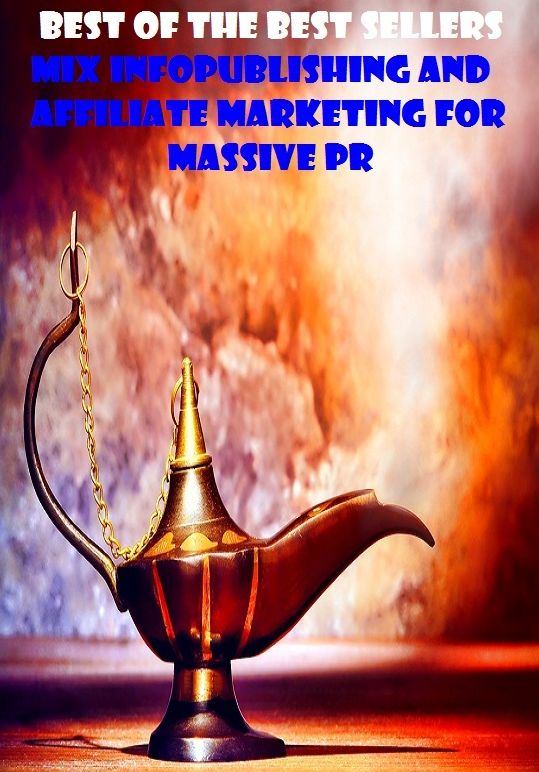 Best of the best sellers Mix Infopublishing And Affiliate Marketing For Massive Pr ( online marketing, computer, hardware, play station, frequency, laptop, web, net, mobile, broadband, wifi, internet, bluetooth, wireless, e mail, download )