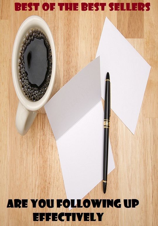 Self-Help: Best of the best sellers Are You Following Up Effectively ( way, method, means, technique, mode, system, approach, manner, line of attack, routine )