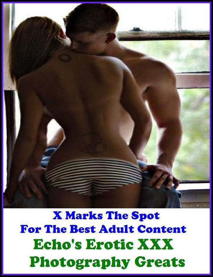 Lesbian: X Marks The Spot For The Best Adult Content. Echo's Erotic XXX Photography Greats ( Erotic Photography, Erotic Stories, Nude Photos, Naked , Adult Nudes, Breast, Domination, Bare Ass, Lesbian, She-male, Gay, Fetish, Bondage, Sex)
