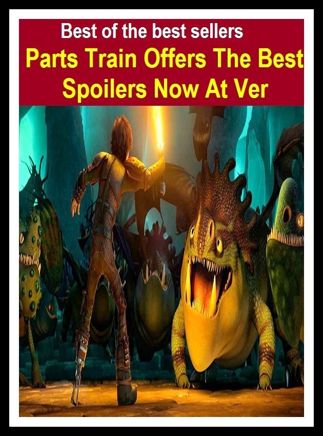 Best of the best sellers Parts Train Offers The Best Spoilers Now At Ver ( parts, part, element, ingredient, piece, auto, accessories, equipment, furnishings, furniture, property, appurtenances, chattels, things, stuff, movables, valuables )