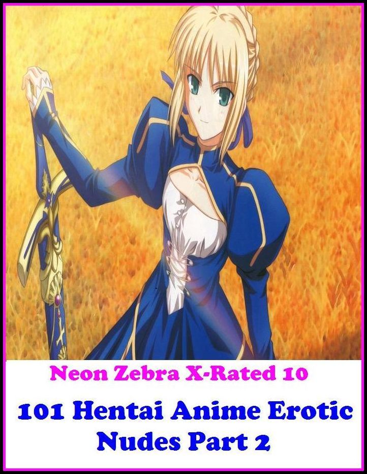 Erotica: X-Rated 10! 101 Hentai Anime Erotic Nudes Part 2 ( Erotic Photography, Erotic Stories, Nude Photos, Naked , Adult Nudes, Breast, Domination, Bare Ass, Lesbian, She-male, XXX )