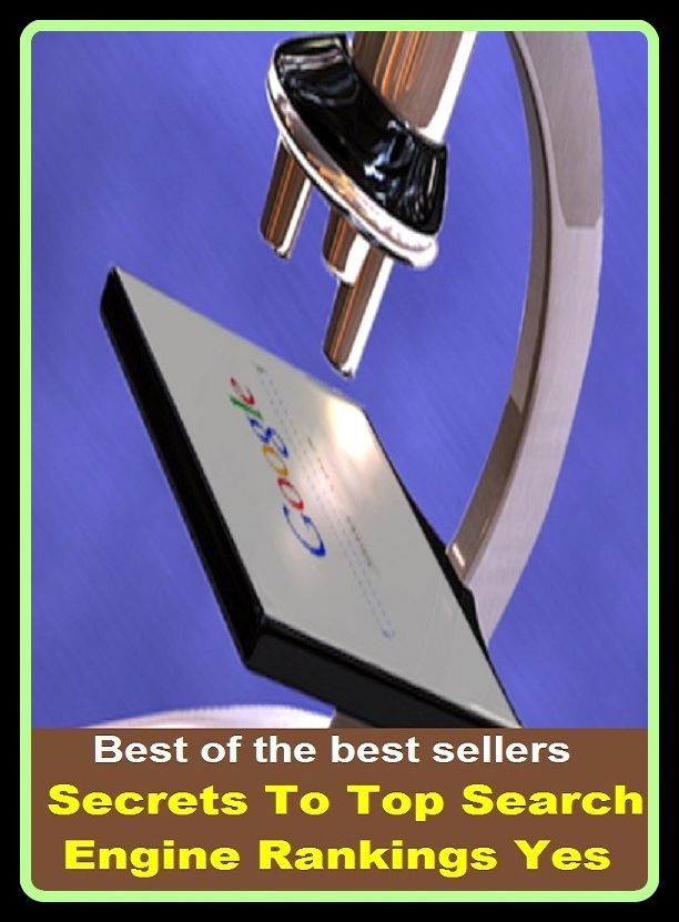 Best of the Best Sellers Secrets To Top Search Engine Rankings Yes (Rankine, ranking cycle, ranking scale, Rankine, w. j. macaroon, ranking, Rankine, rank ism, rankle, rankled, entrancement)