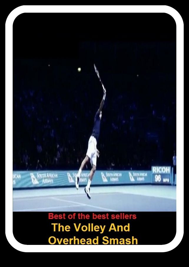 Best of the best sellers The Volley And Overhead Smash (Athletics, fun, game, pastime, action, amusement, ball, disport, diversion, exercise, frolic, gaiety, games, picnic, play.)