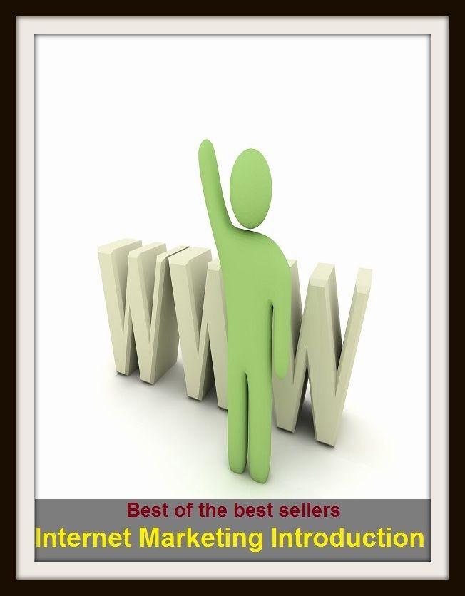 Best of the Best Sellers Internet Marketing Introduction (internet exploiter, internet explorer, internet forum, internet fraud, internet marketing inc, internet media labs, internet meme, internet of services )