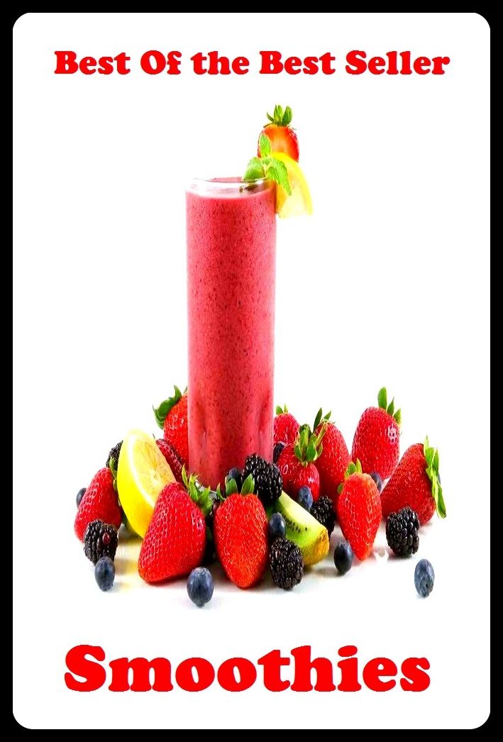 Best of the Best Sellers	Smoothies ( smoothie, smooth, sleek, flat, even, glossy, plane )