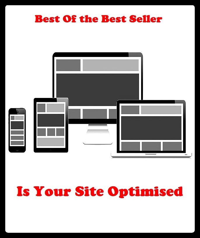 Best of the Best Sellers	Is Your Site Optimised ( you, you, your, thine, thy, space, place, position, location, locus, site )