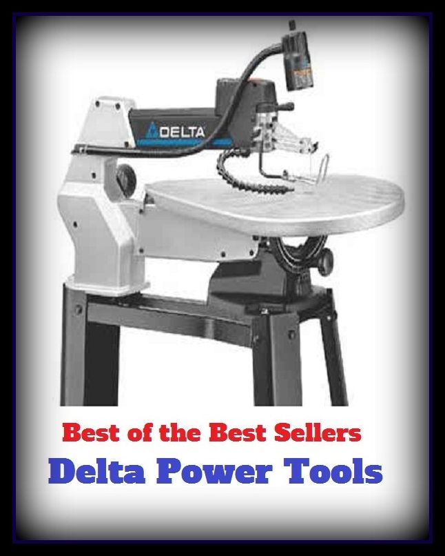 Best of the Best Sellers Delta Power Tools (delta hepatitis, delta id, delta iron, delta metal, delta particle, delta ray, delta rhythm, delta river, delta sailplane nomad, delta sleep-inducing pep tide)