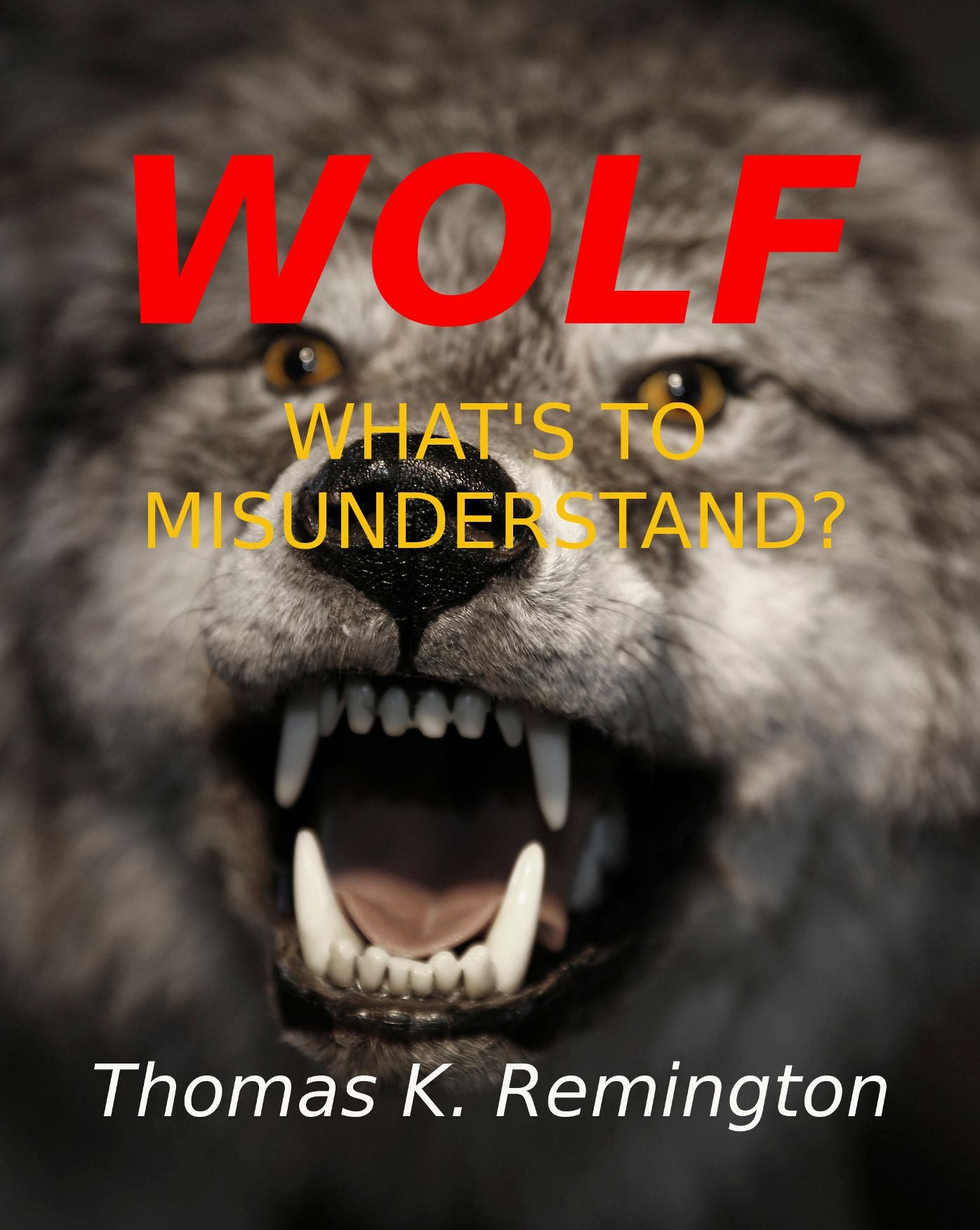 WOLF: What's to Misunderstand?