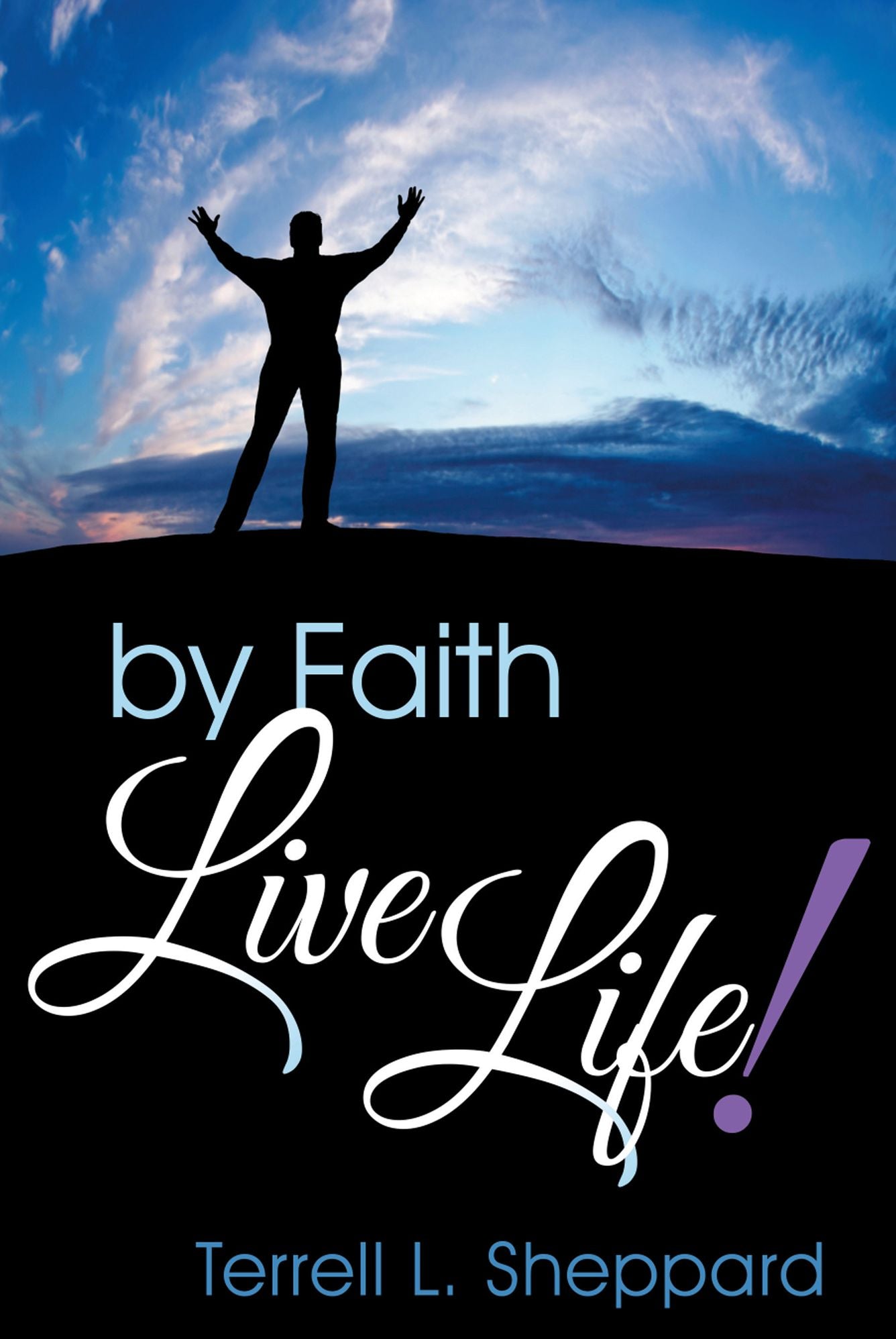 By Faith Live Life!