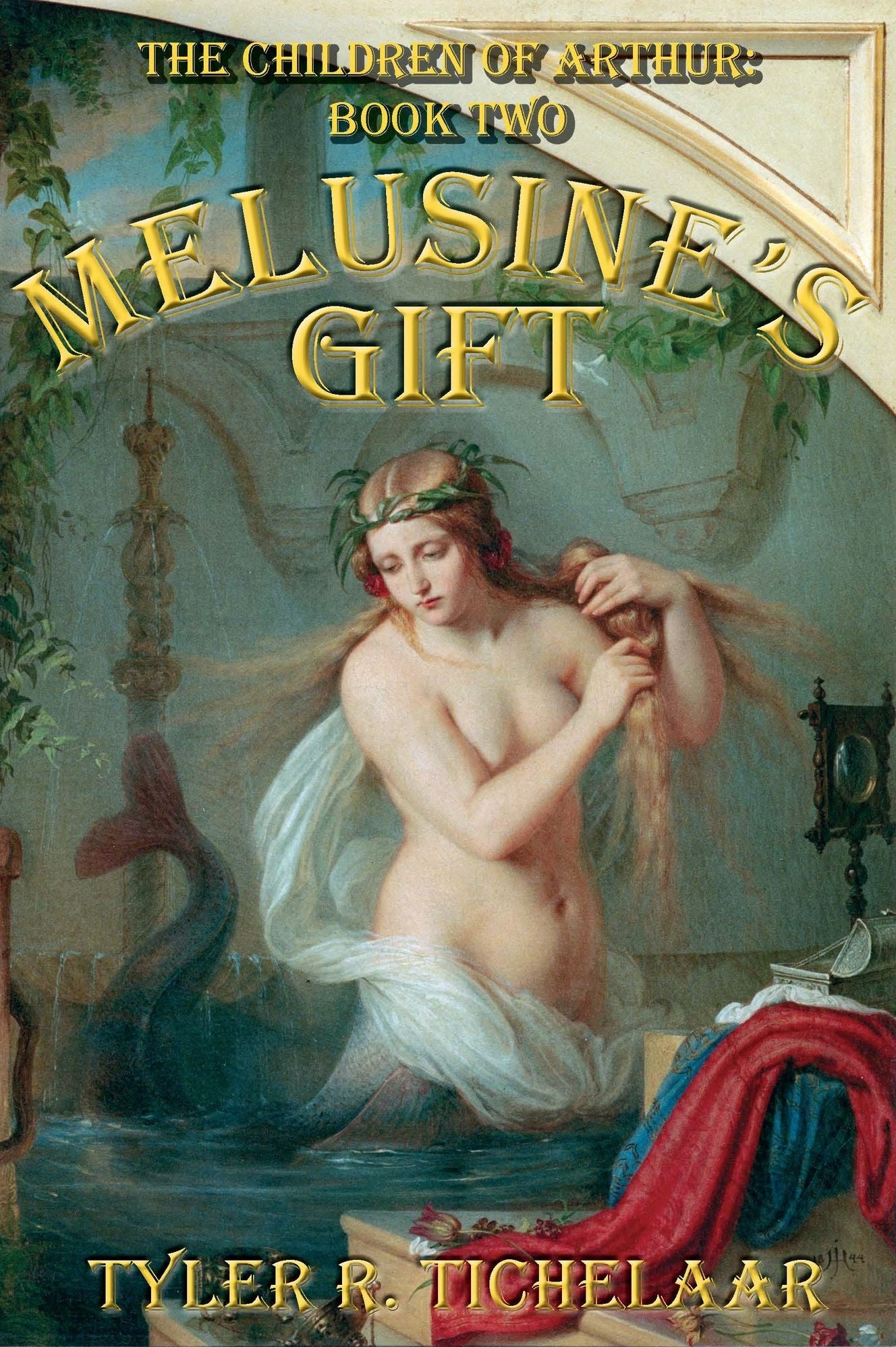 Melusines Gift: The Children of Arthur, Book Two