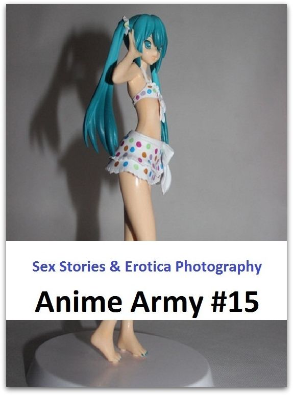 Sex Stories & Erotica Photography: Anime Army #15 ( Erotic Photography, Erotic Stories, Nude Photos, Naked , Adult Nudes, Breast, Domination, Bare Ass, Lesbian, She-male)