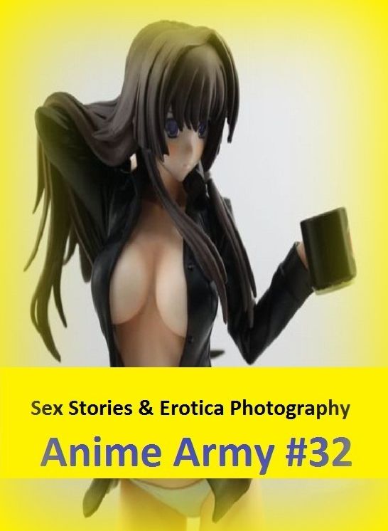 Sex Stories & Erotica Photography: Anime Army #32 ( Erotic Photography, Erotic Stories, Nude Photos, Naked , Adult Nudes, Breast, Domination, Bare Ass, Lesbian, She-male)