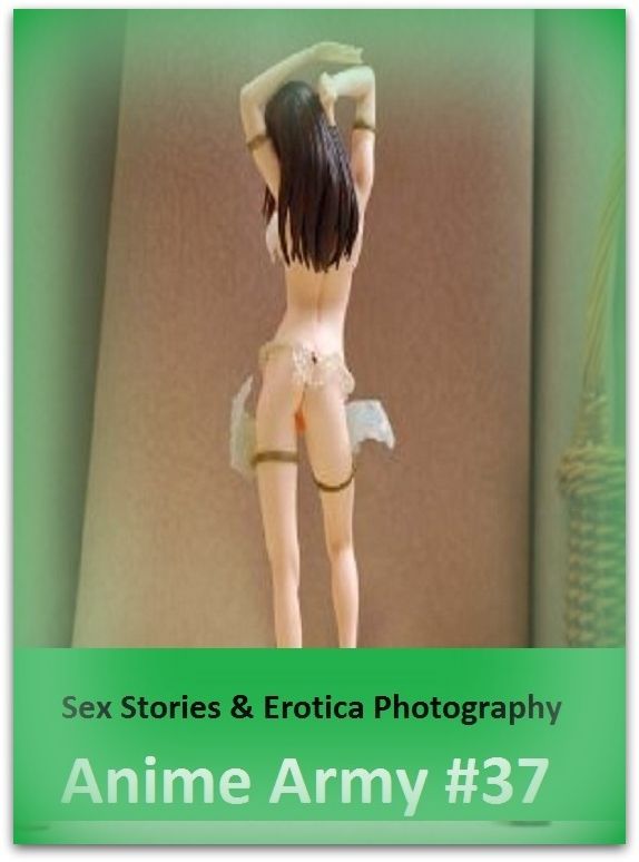 Sex Stories & Erotica Photography: Anime Army #37 ( Erotic Photography, Erotic Stories, Nude Photos, Naked , Adult Nudes, Breast, Domination, Bare Ass, Lesbian, She-male)