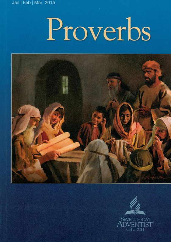 Proverbs Adult Sabbath School Quarterly 1Q2015