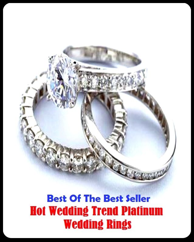 Best of the Best Sellers Hot Wedding Trend Platinum Wedding Rings (Anschluss, wedding veil, addition, wedding canopy, agglomeration, unification, agreement, synthesis, amalgamation, syndication)