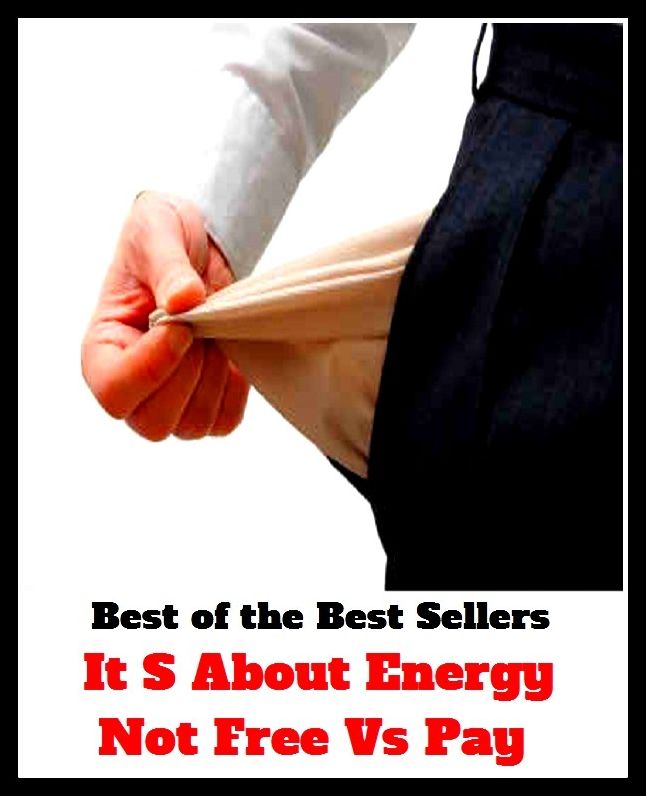 Best of the Best Sellers It S About Energy Not Free Vs Pay (efficiency, intensity, power, spirit, stamina, strength, toughness, vitality, activity, animation, application)