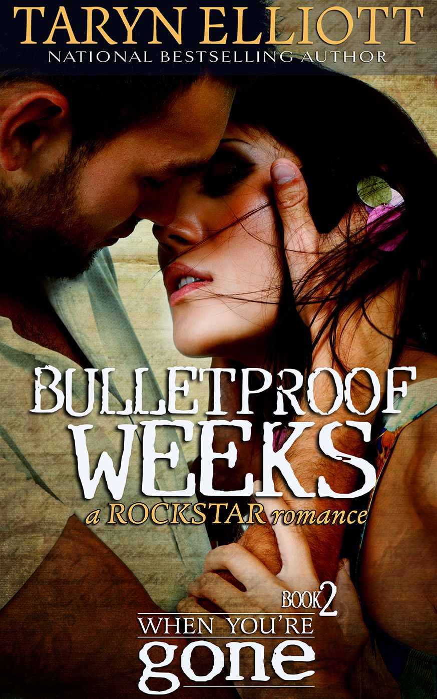 Bulletproof Weeks (A Rockstar Romance)