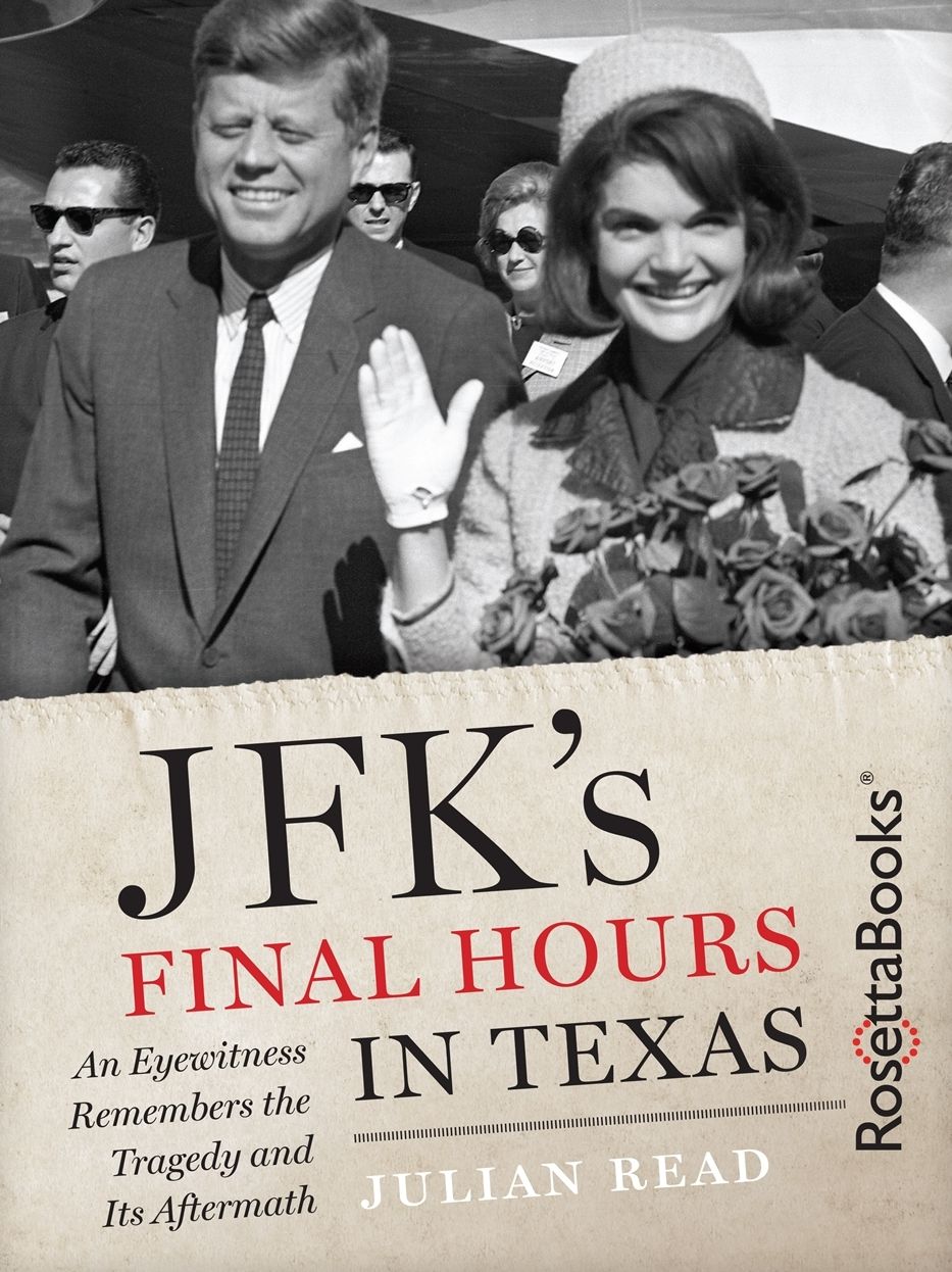 JFK's Final Hours in Texas