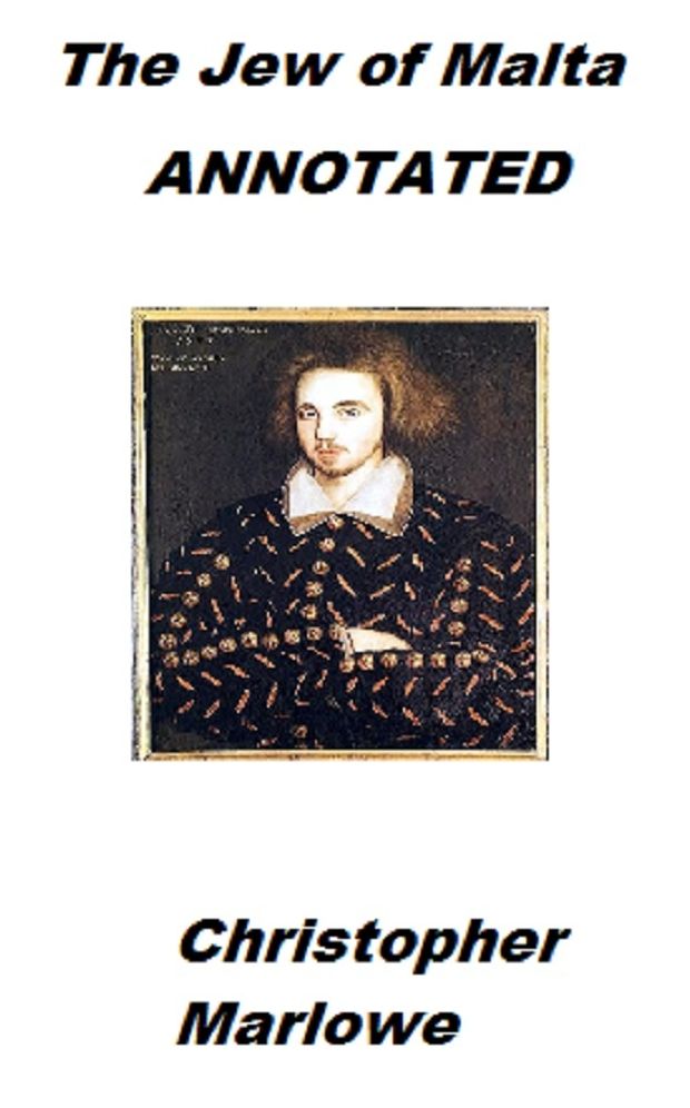 The Jew of Malta (Annotated)