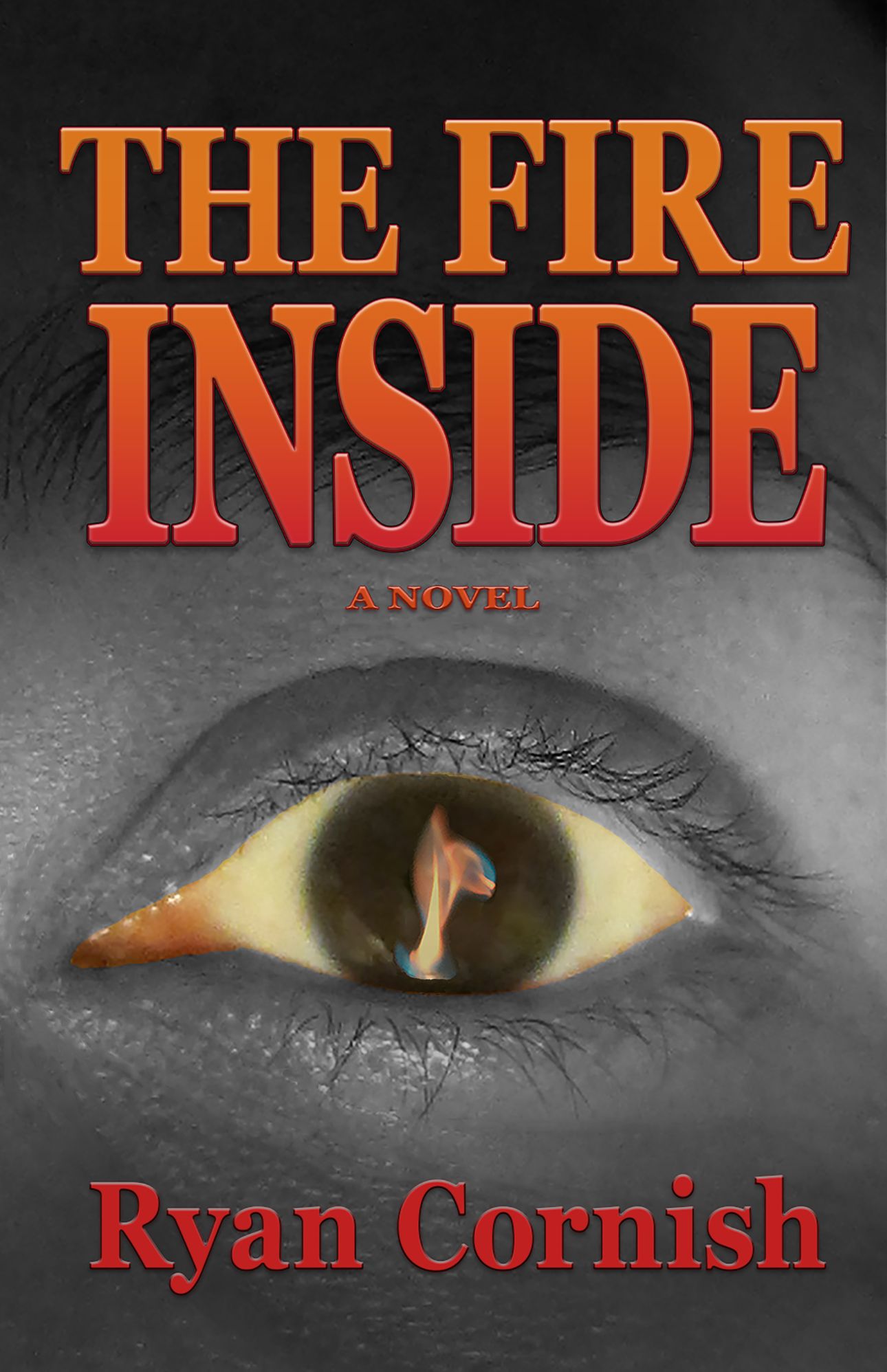 The Fire Inside: A Novel