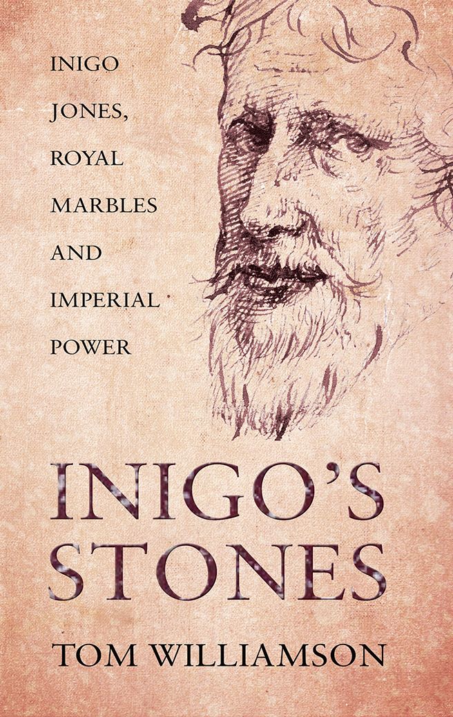 Inigo's Stones: Inigo Jones, Royal Marbles and Imperial Power