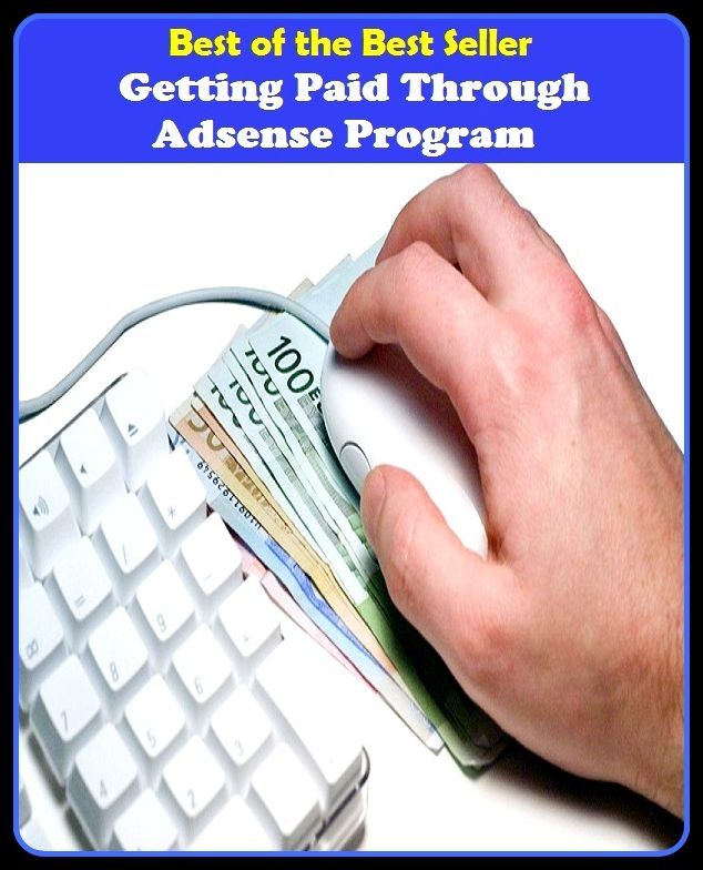 Best of the best seller Getting Paid Through Ad Sense Program(cyberspace,WWW,ARPANET,hyperspace,infobahn,information highway,information superhighway,National Information Infrastructure,online network)