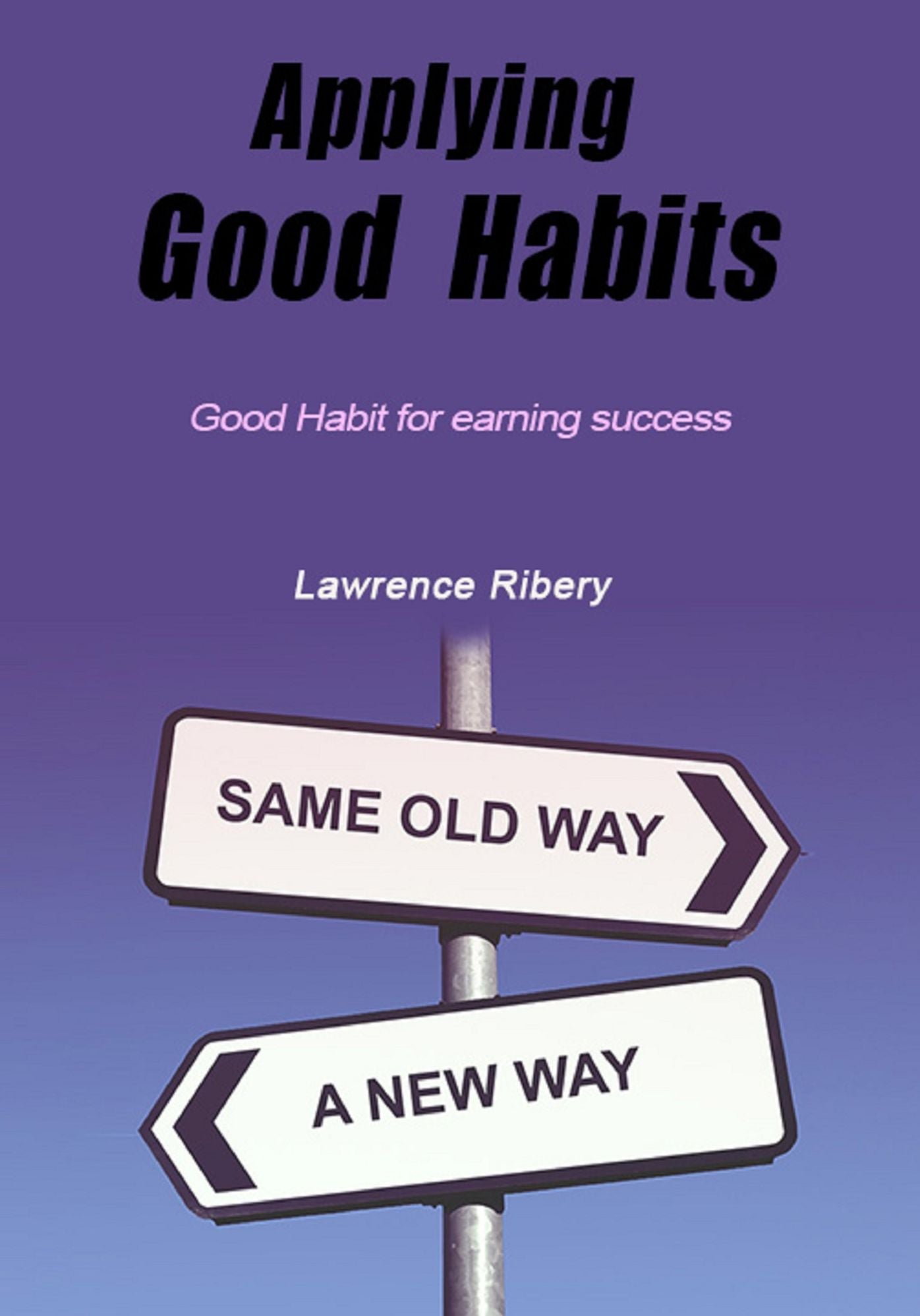 Applying Good Habits