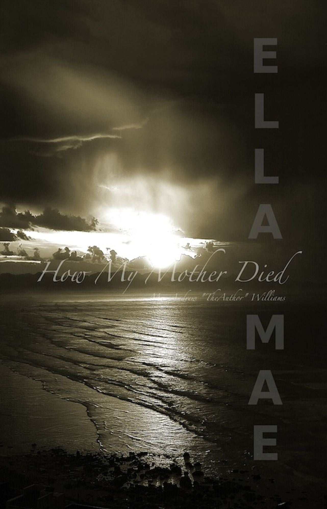 ELLA MAE: How My Mother Died