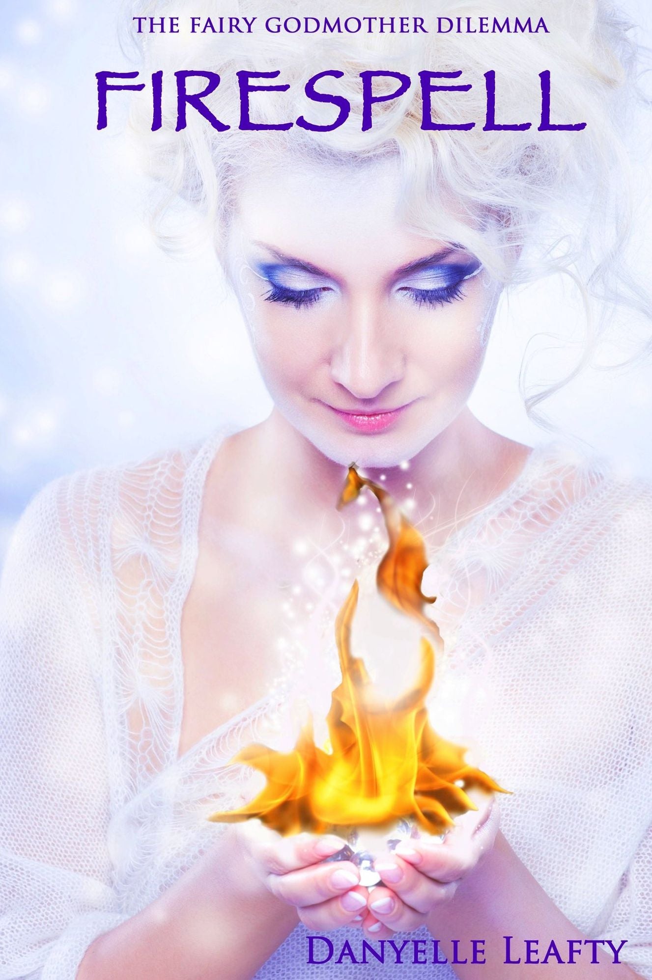Firespell (The Fairy Godmother Dilemma #2)
