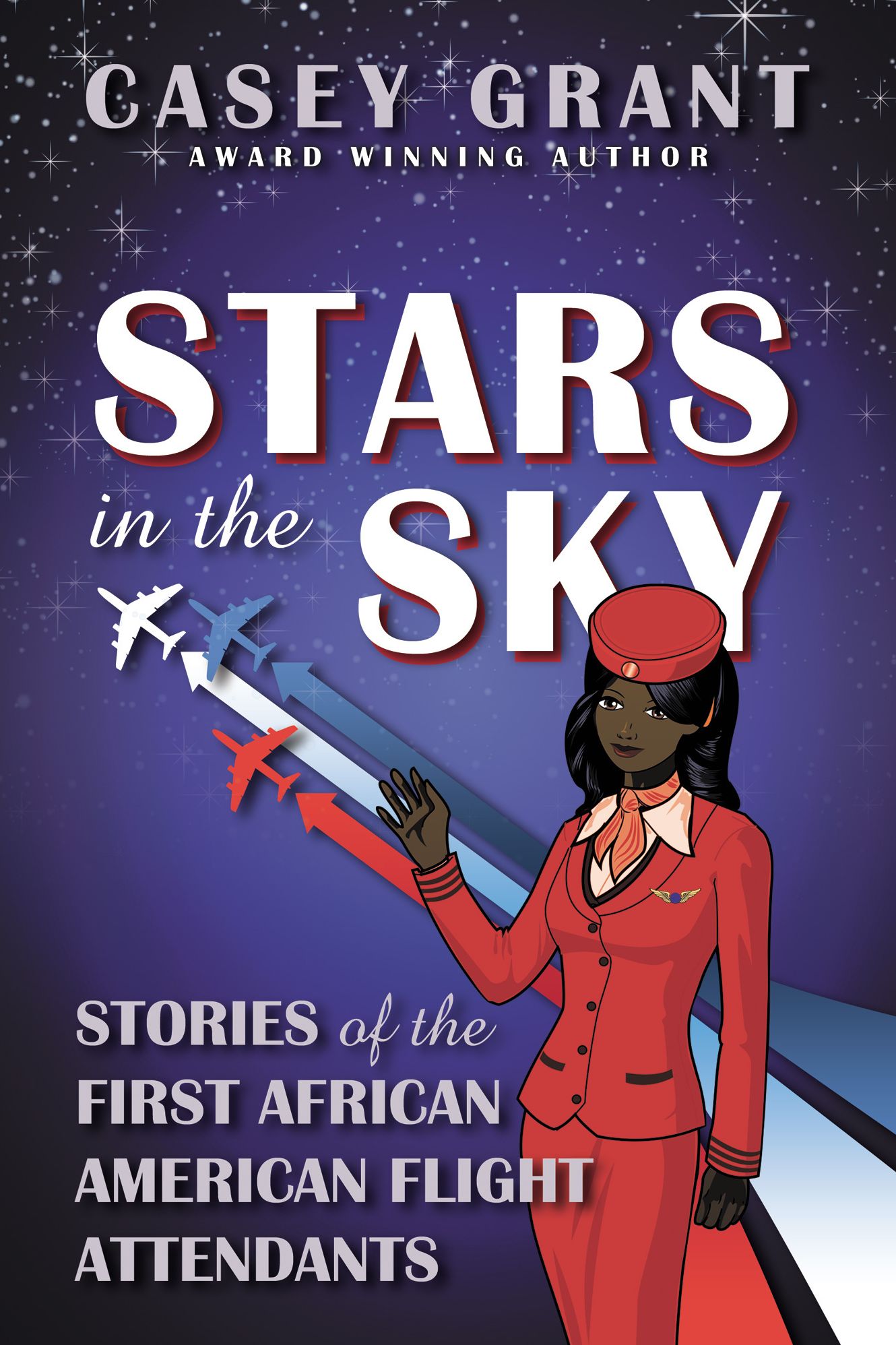 Stars in the Sky: Stories of the First African American Flight Attendants