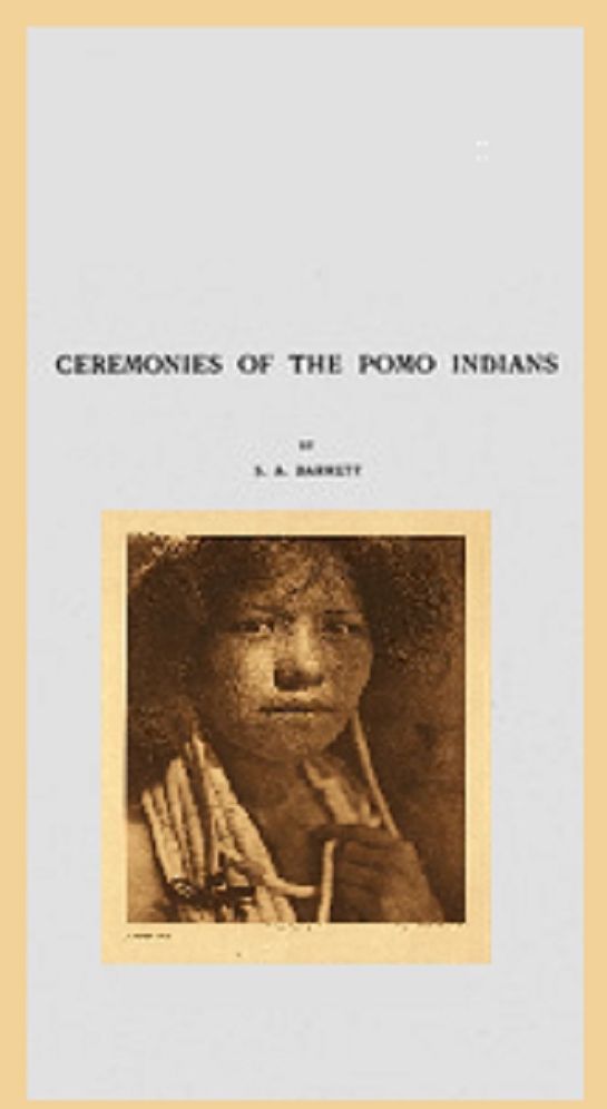 Ceremonies of the Pomo Indians