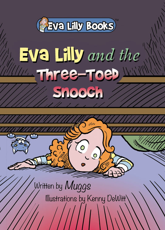 Eva Lilly And The Three-Toed Snooch