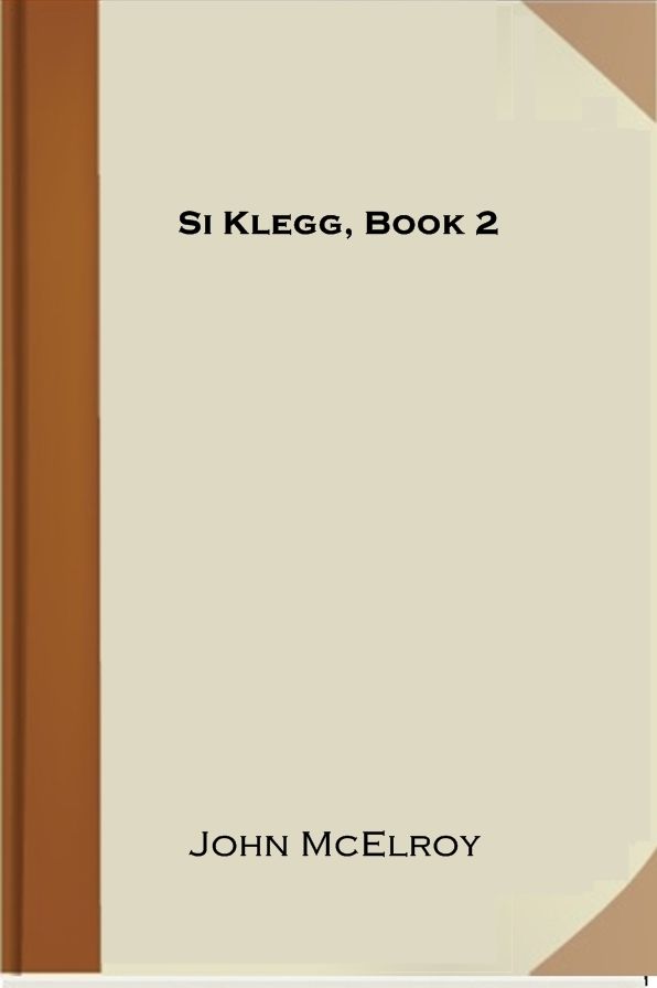 Si Klegg, Book 2
