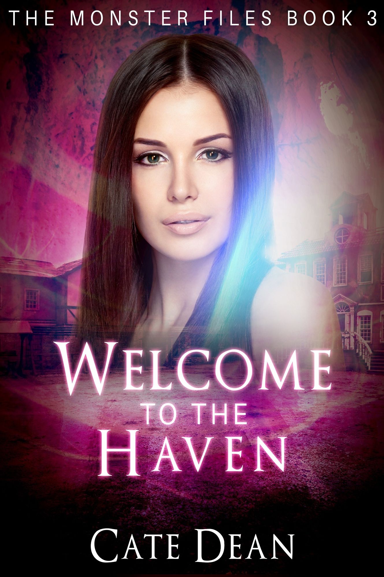 Welcome to The Haven (The Monster Files Book 3)