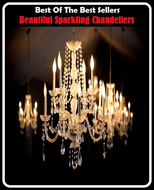 Best of the Best Sellers Beautiful Sparkling Chandeliers (beautiful girl, beautiful morning, beautiful parricide, beautiful people, beautiful sky, beautifulest, beautifully, bountifulness, beautify, beautifying)