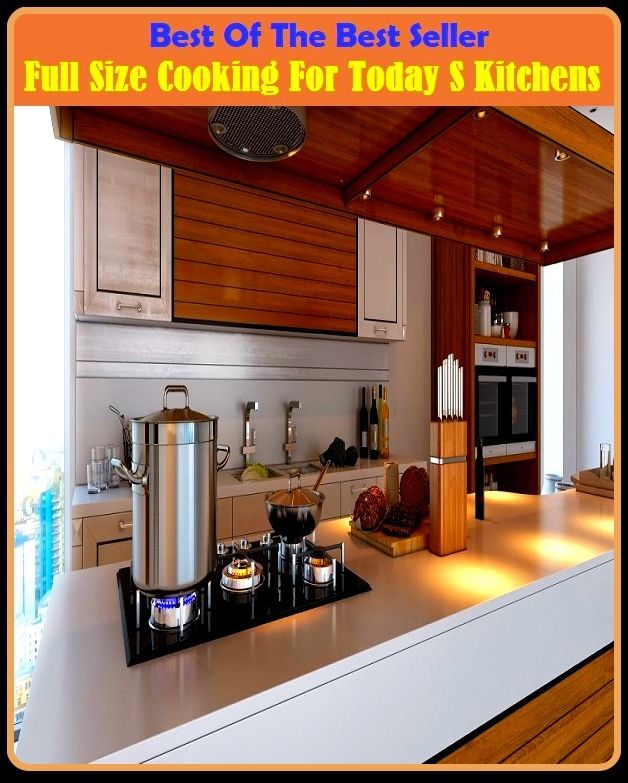 Best of the Best Sellers Full Size Cooking For Today S Kitchens ( Cooking, a la mode, warming, dielectric heating, tepefaction, electronic heating, stroganoff, gas heating, recalescence, heating, panel heating)