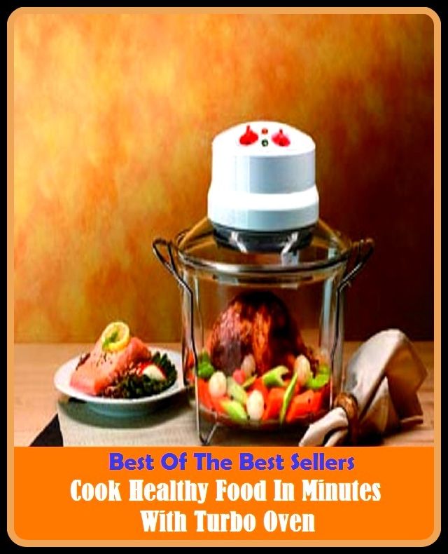 Best of the Best Sellers Cook Healthy Food In Minutes With Turbo Oven (coney, coif, cooing, coaxingly, cook, cook inlet, cook islander, cook islands, cook islands Maori, cook off)