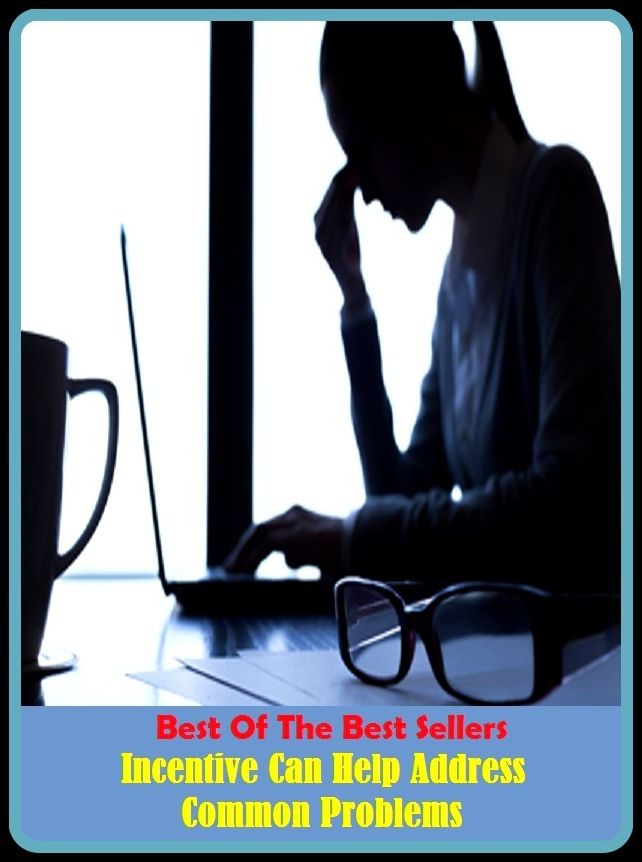 Best of the Best Sellers Incentive Can Help Address Common Problems (in censurable, invent, in center, insentient, incentive, incentive logic, incentive option, incentive program, incentive scheme, incentive stock option)