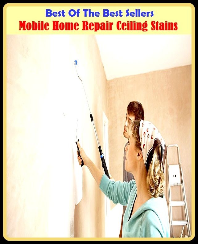 Best of the Best Sellers Mobile Home Repair Ceiling Stains (mobile experience, mobile game, mobile health consumer, mobile health units, mobile home, mobile inshore undersea warfare unit, mobile intelligence solutions, mobile iron, mobile labs)