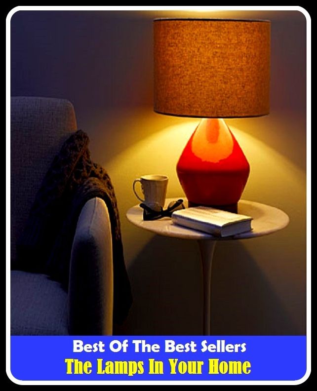 Best of the Best Sellers The Lamps In Your Home (the label corp, the lady Chablis, the lady of the camellias, the lady with the lamp, the lagoon, the land, the language express, the lap of luxury, the last, the last battle)