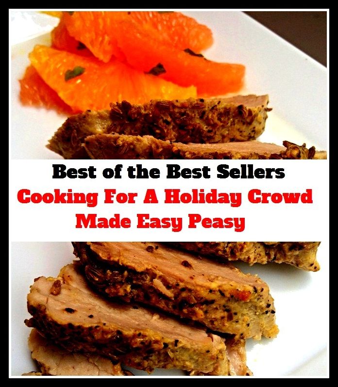 Best of the best seller Cooking For A Holiday Crowd Made Easy Peasy(bread,cooking,cuisine,drink,fare,feed,foodstuff,meal,meat,snack,aliment)