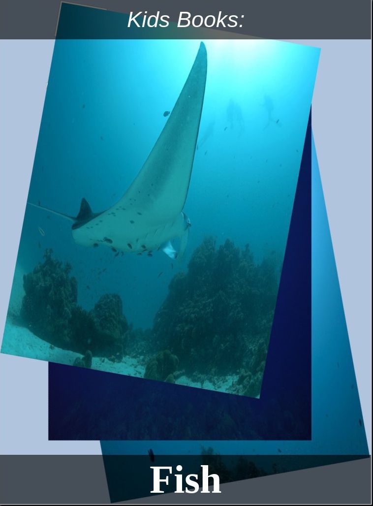 Kids Books: # 62 ( Wildlife, Nature, Sea Life, Wild Birds, Corals, Tigers, Lions, Bears, Elephants, Fish, Sharks, Marine Life, Endangered, Conservation, Ecology, Substainable Living, Tree, Flower )