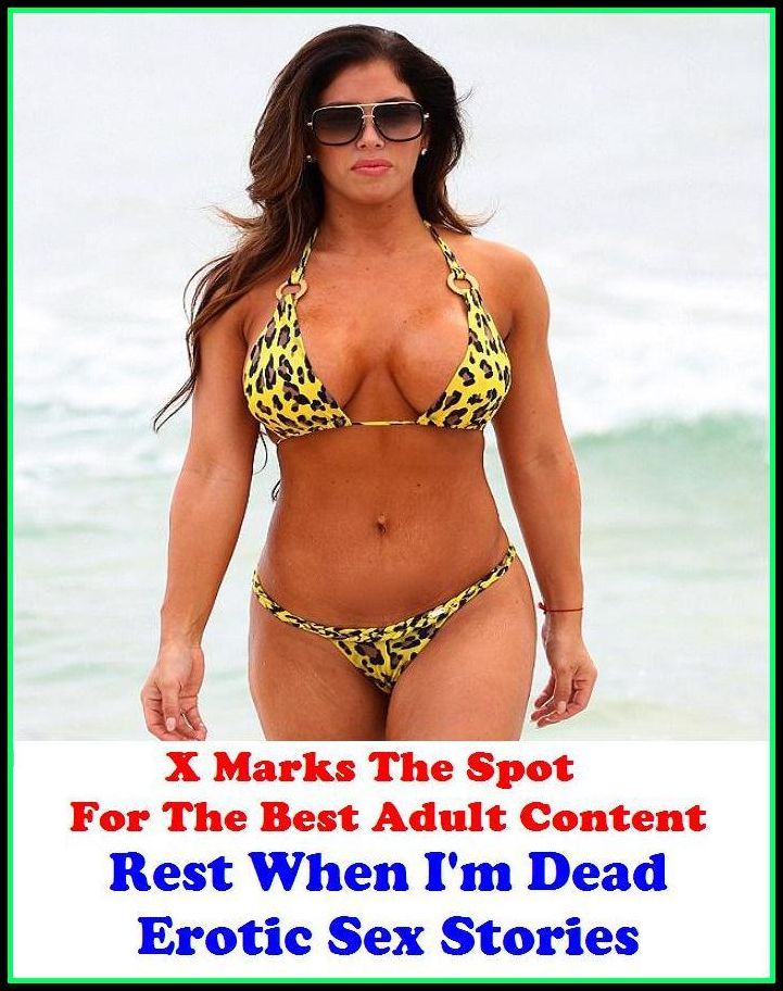 Erotica: X Marks The Spot For The Best Adult Content Rest When I'm Dead : Erotic Sex Stories ( Erotic Photography, Breast, Domination, Bare Ass, Lesbian, She-male, Gay, Fetish, Bondage, Sex, Erotic, Erotica, Hentai, Oral, Submisive, Confession )
