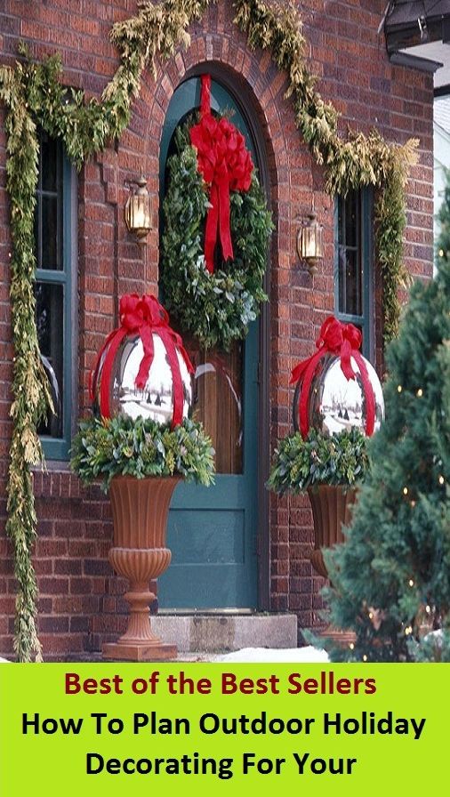 Best of the best seller How To Plan Outdoor Holiday Decorating For Your(everyday,ordinary,family,home,plain,domiciliary,homey,homely,domestic,homelike)