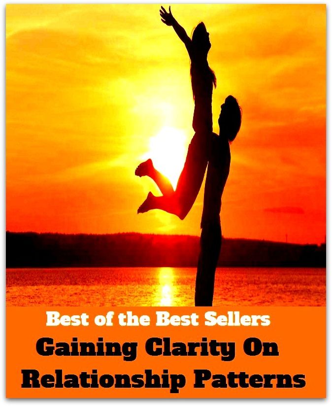 Best of the Best Sellers Gaining Clarity On Relationship Patterns( accord, union, adjunct, tie-in, affiliation, sympathy, agnation, sisterhood, ancestry, sibship )