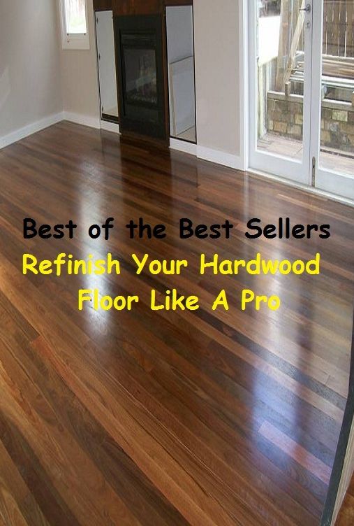 Best of the best seller Refinish Your Hardwood Floor Like A Pro(everyday,ordinary,family,home,plain,domiciliary,homey,homely,domestic,homelike)